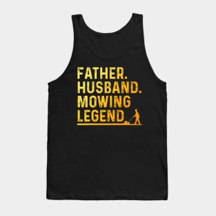 Cool Lawn Mowing For Men Father Lawn Care Gardening Husband Tank Top